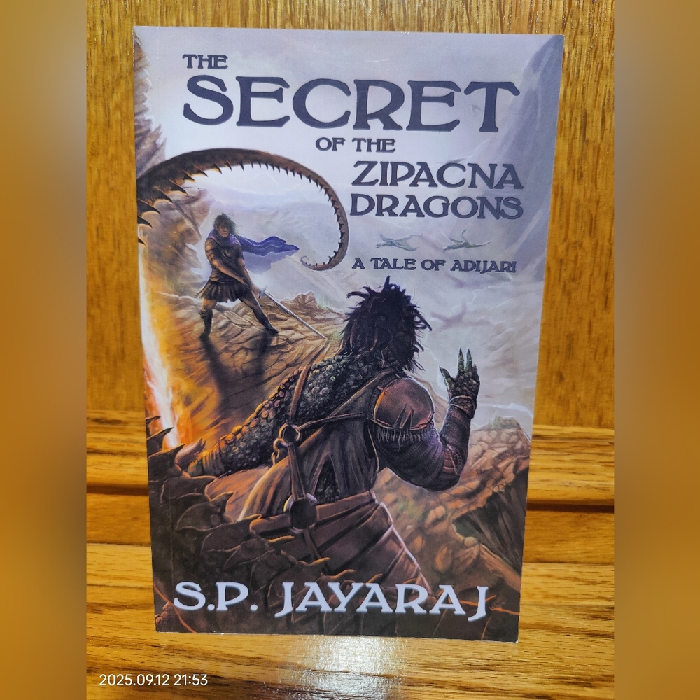 (Signed) The Secret of the Zipacna Dragons: A Tale of Adijari by S.P. Jayaraj